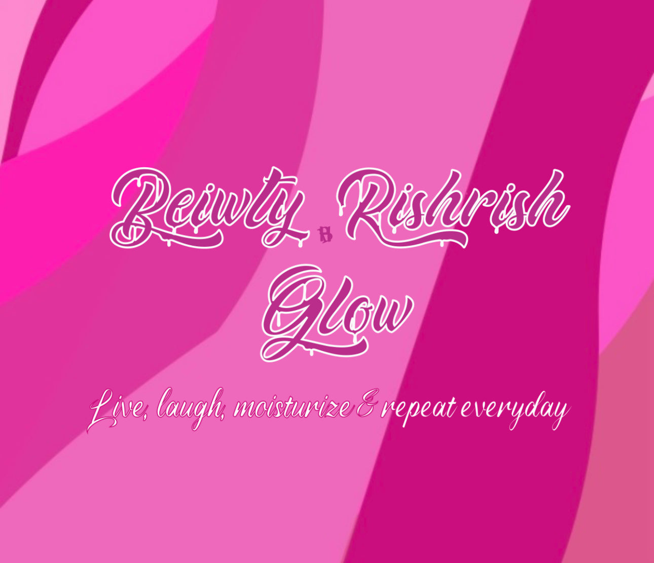 Beiwty Rishrish Glow